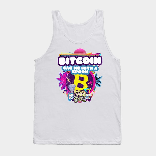 Gag Me with a Spoon Bitcoin Crypto Investor 1980s Nostalgia Tank Top by MapYourWorld